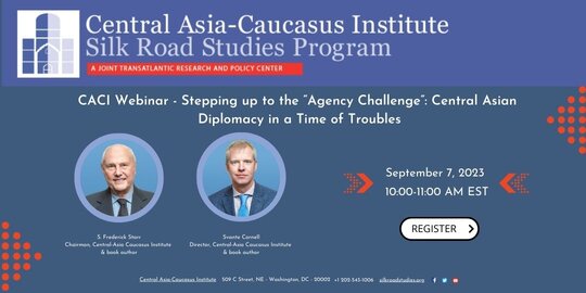 rsz caci webinar - stepping up to the aagency challengea central asian  diplomacy in a time of troubles