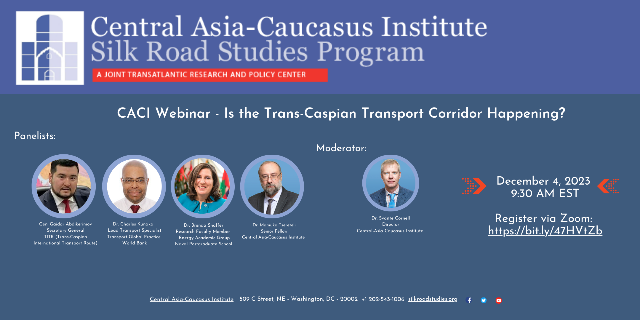 CACI Webinar - Is the Trans-Caspian Transport Corridor Happening-4